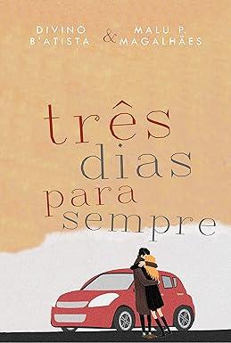 Capa do livro Três Dias Para Sempre